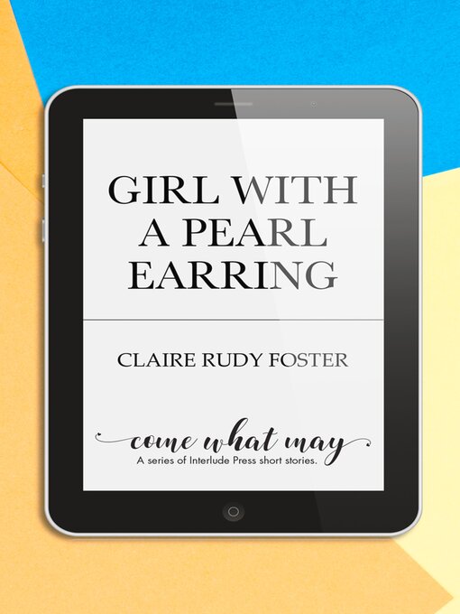 Title details for Girl With a Pearl Earring by Claire Rudy Foster - Available